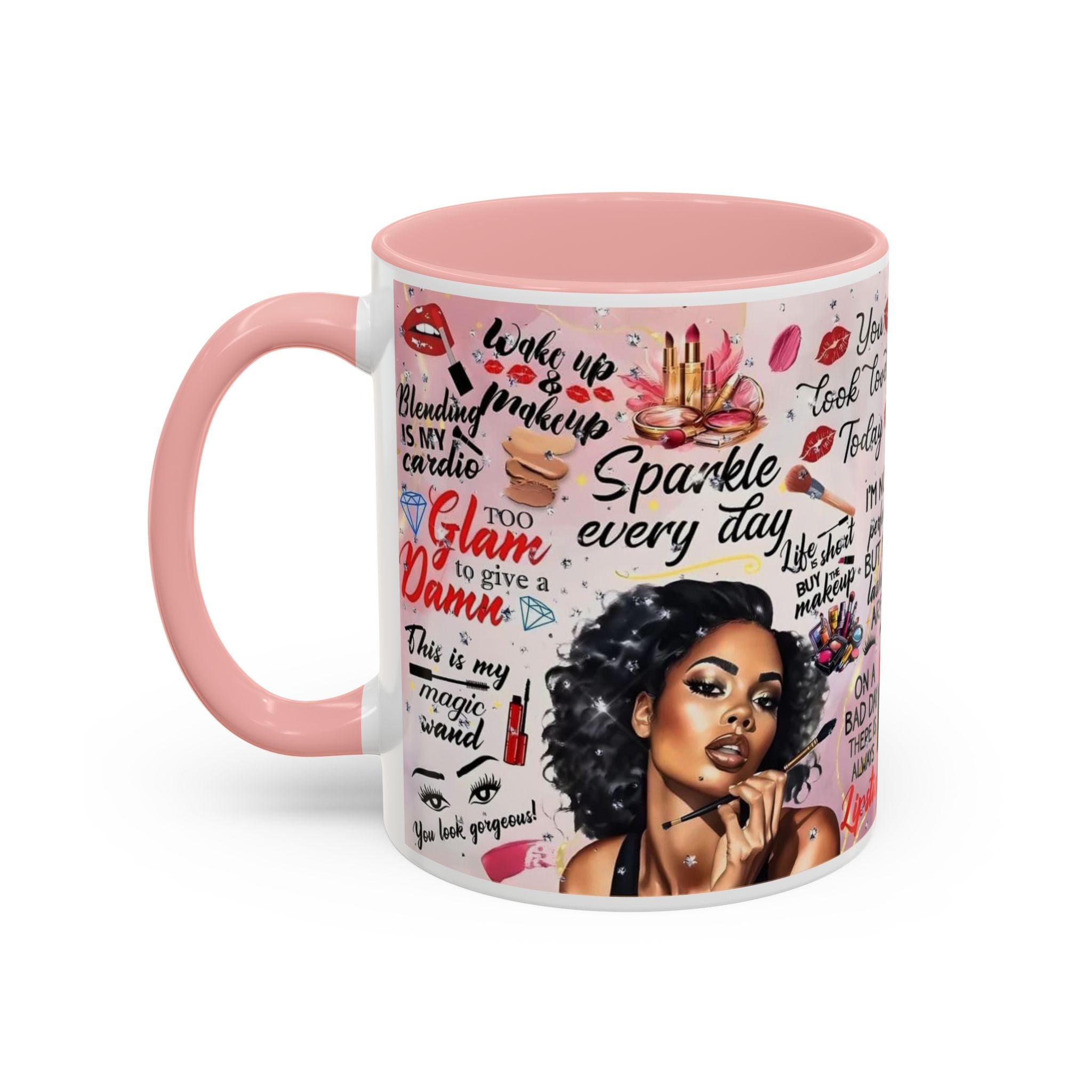 Glamorous Makeup Coffee Mug - Inspirational Quotes, Beauty Gift, Self-Care Reminder, Makeup Lover's Delight, Seasonal Gift.