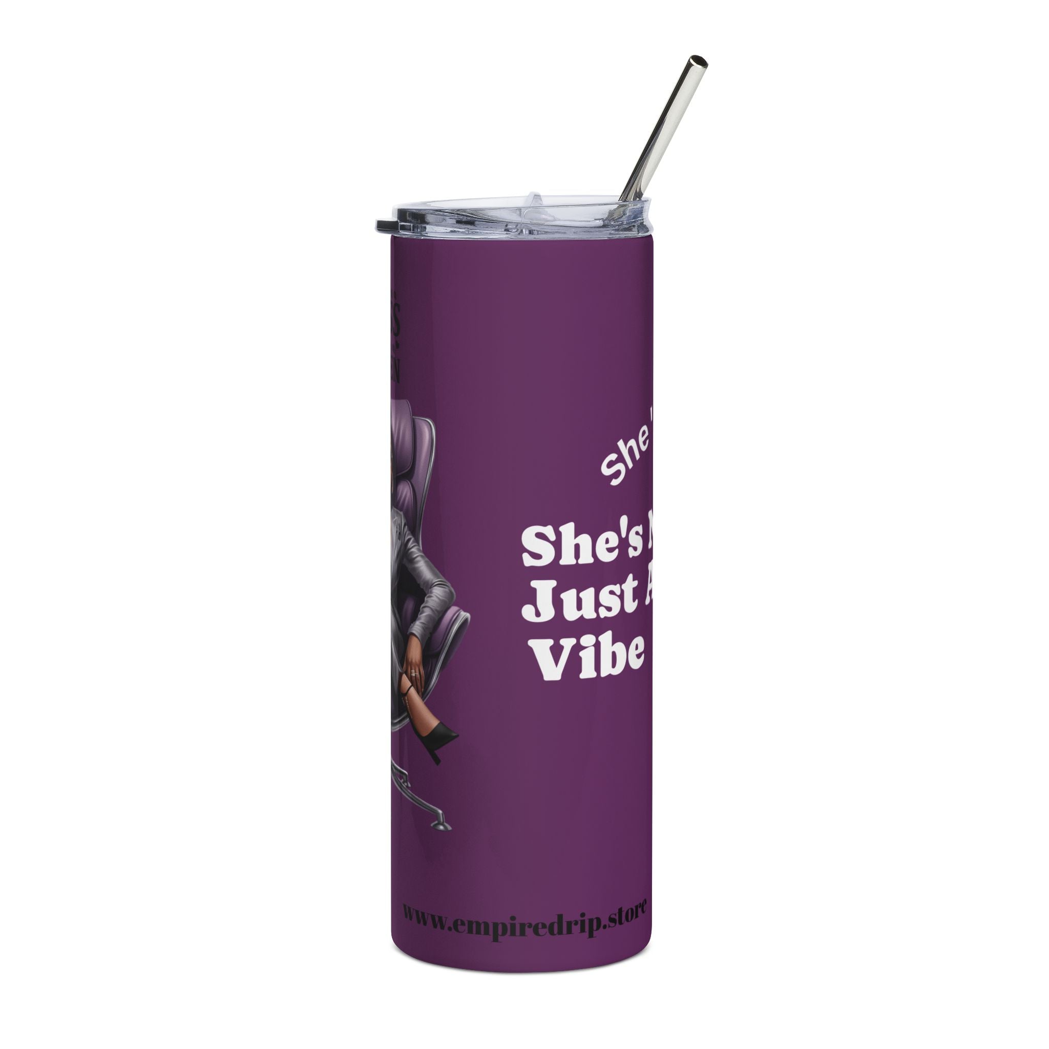 “She’s not just a vibe—she’s the blueprint.”  Stainless Steel Tumbler.