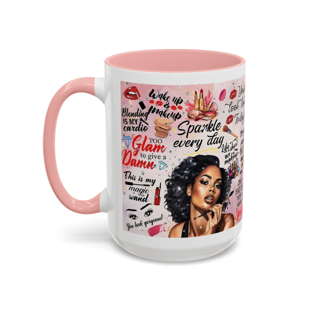 Glamorous Makeup Coffee Mug - Inspirational Quotes, Beauty Gift, Self-Care Reminder, Makeup Lover's Delight, Seasonal Gift