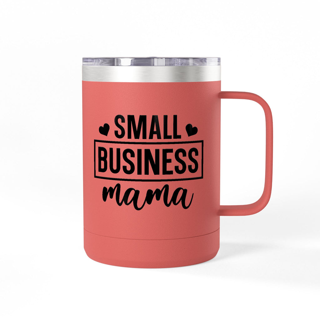 Small Business Mama Make Yourself A Priority Coffee Mug Tumbler - 15oz, Gift for Coffee Lovers.