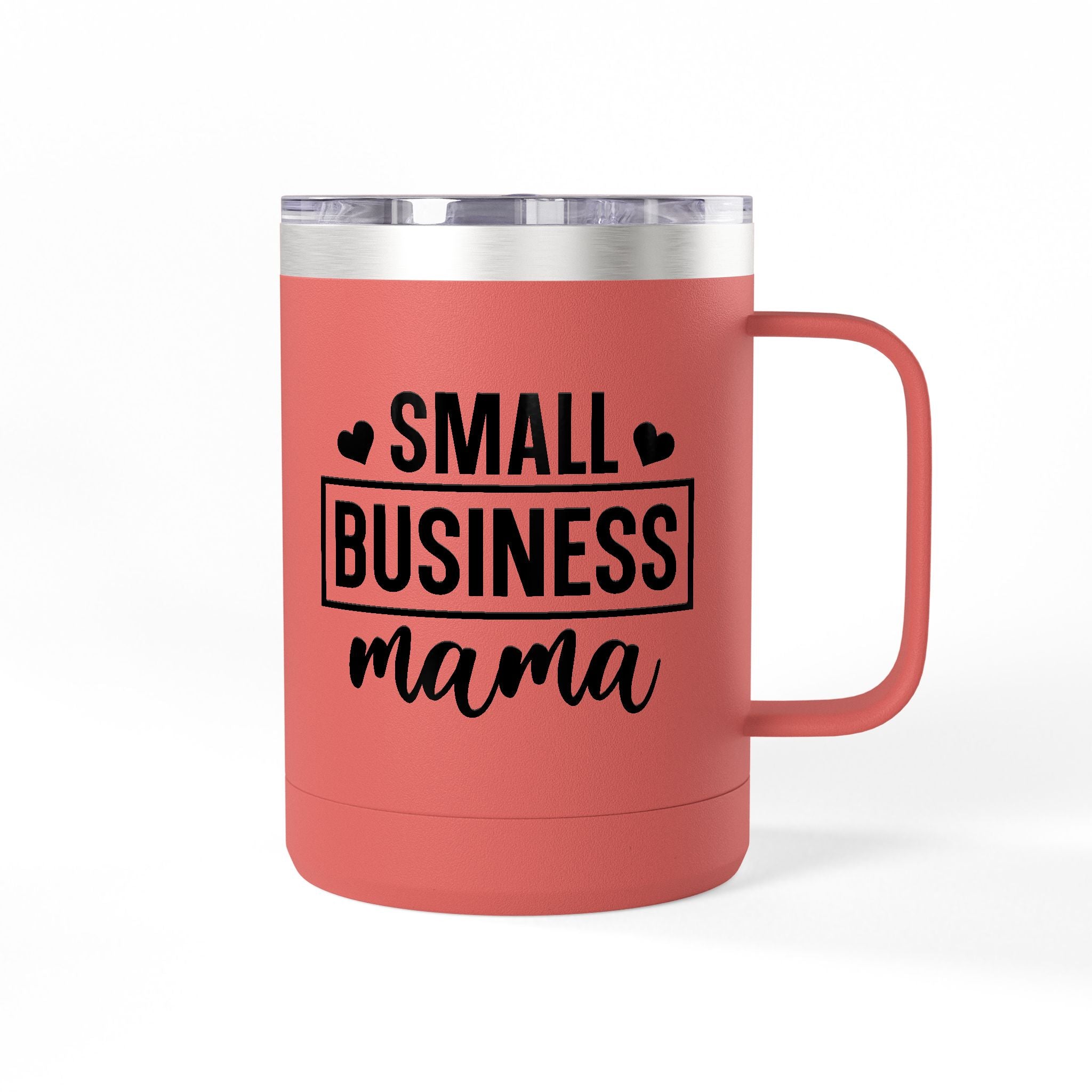 Small Business Mama Make Yourself A Priority Coffee Mug Tumbler - 15oz, Gift for Coffee Lovers.