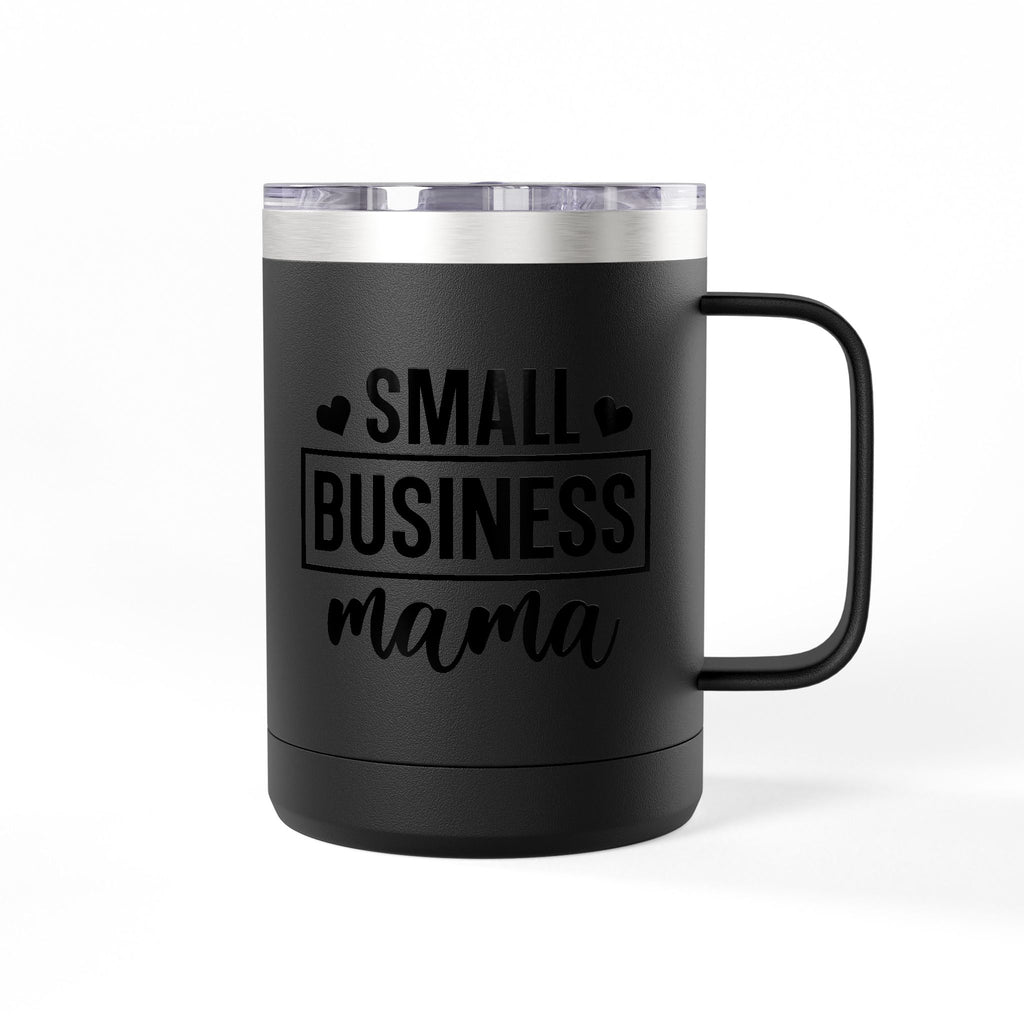 Small Business Mama Make Yourself A Priority Coffee Mug Tumbler - 15oz, Gift for Coffee Lovers.