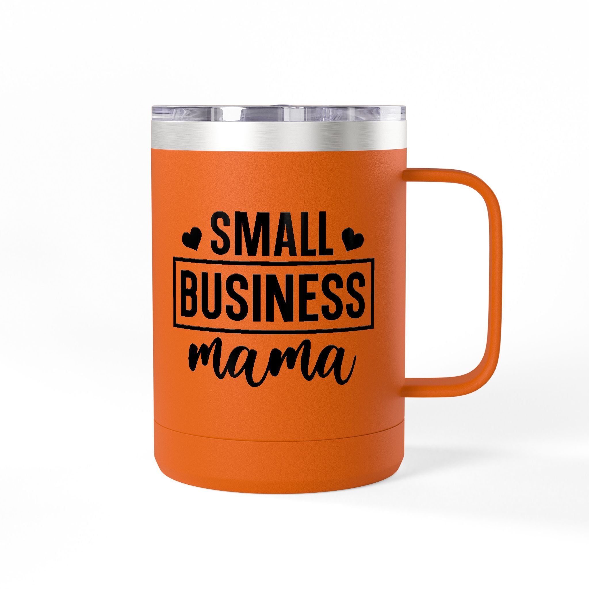 Small Business Mama Make Yourself A Priority Coffee Mug Tumbler - 15oz, Gift for Coffee Lovers.