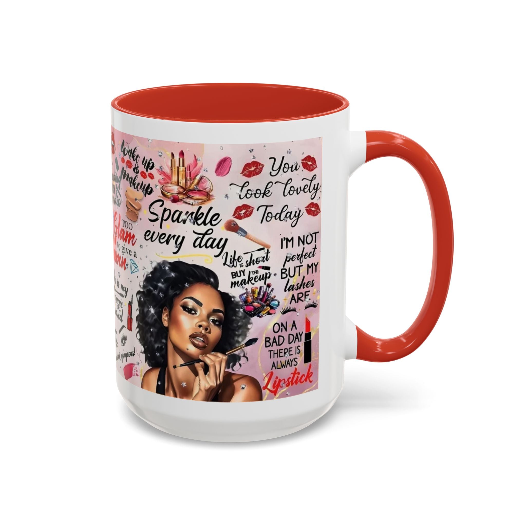 Glamorous Makeup Coffee Mug - Inspirational Quotes, Beauty Gift, Self-Care Reminder, Makeup Lover's Delight, Seasonal Gift