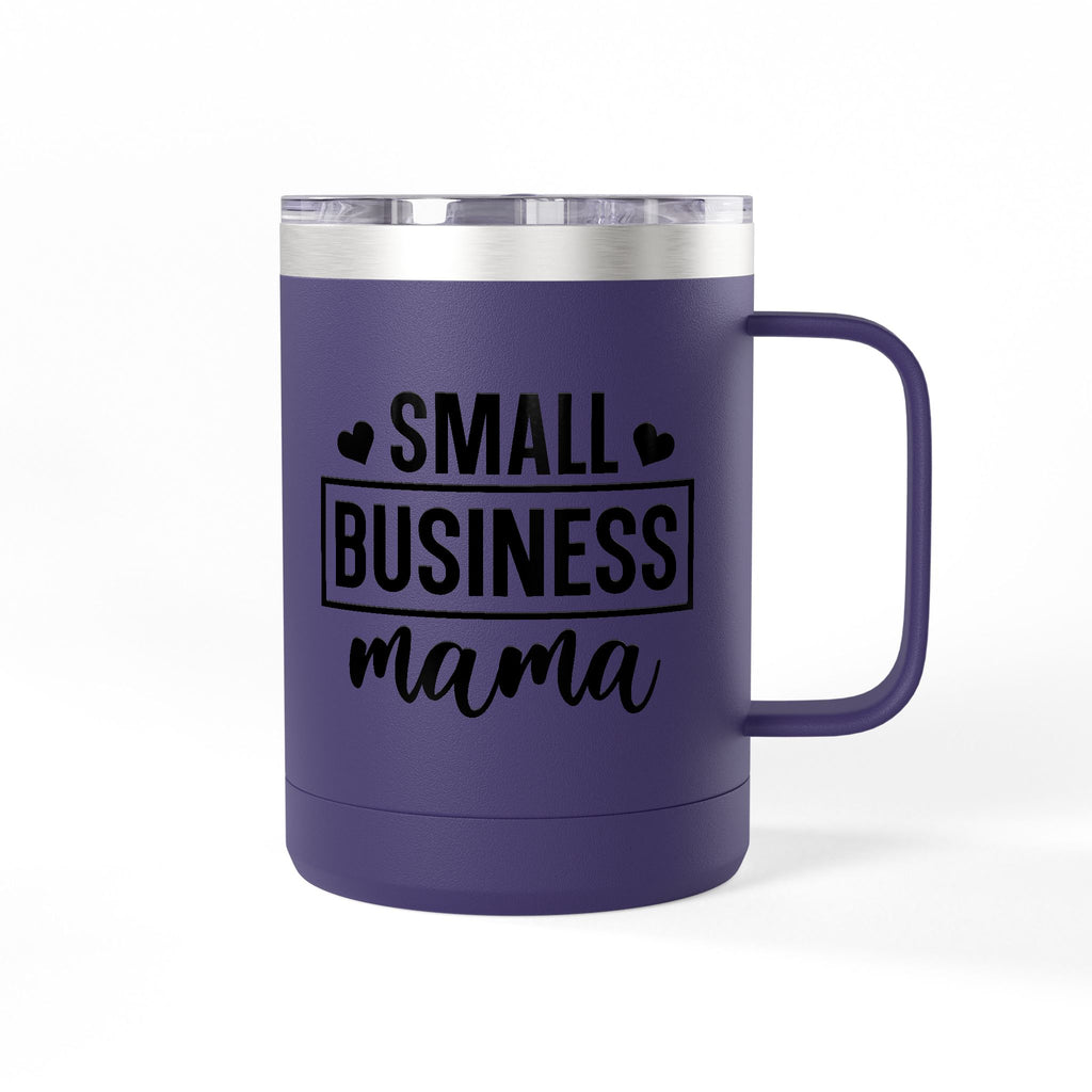 Small Business Mama Make Yourself A Priority Coffee Mug Tumbler - 15oz, Gift for Coffee Lovers