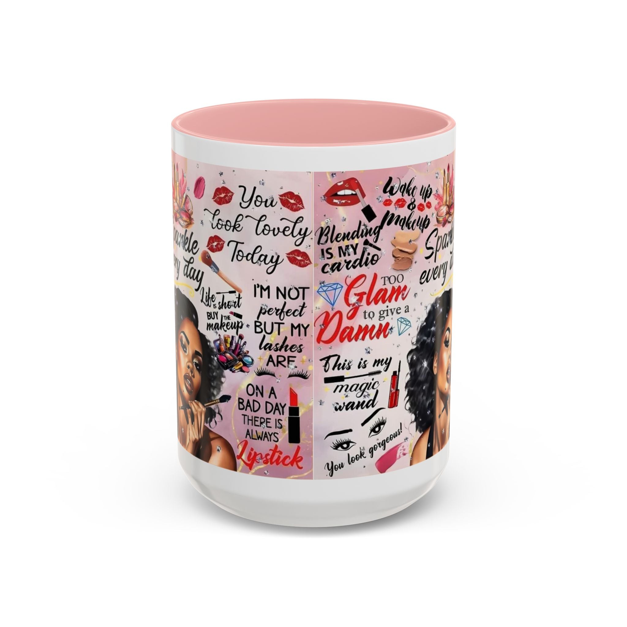 Glamorous Makeup Coffee Mug - Inspirational Quotes, Beauty Gift, Self-Care Reminder, Makeup Lover's Delight, Seasonal Gift.