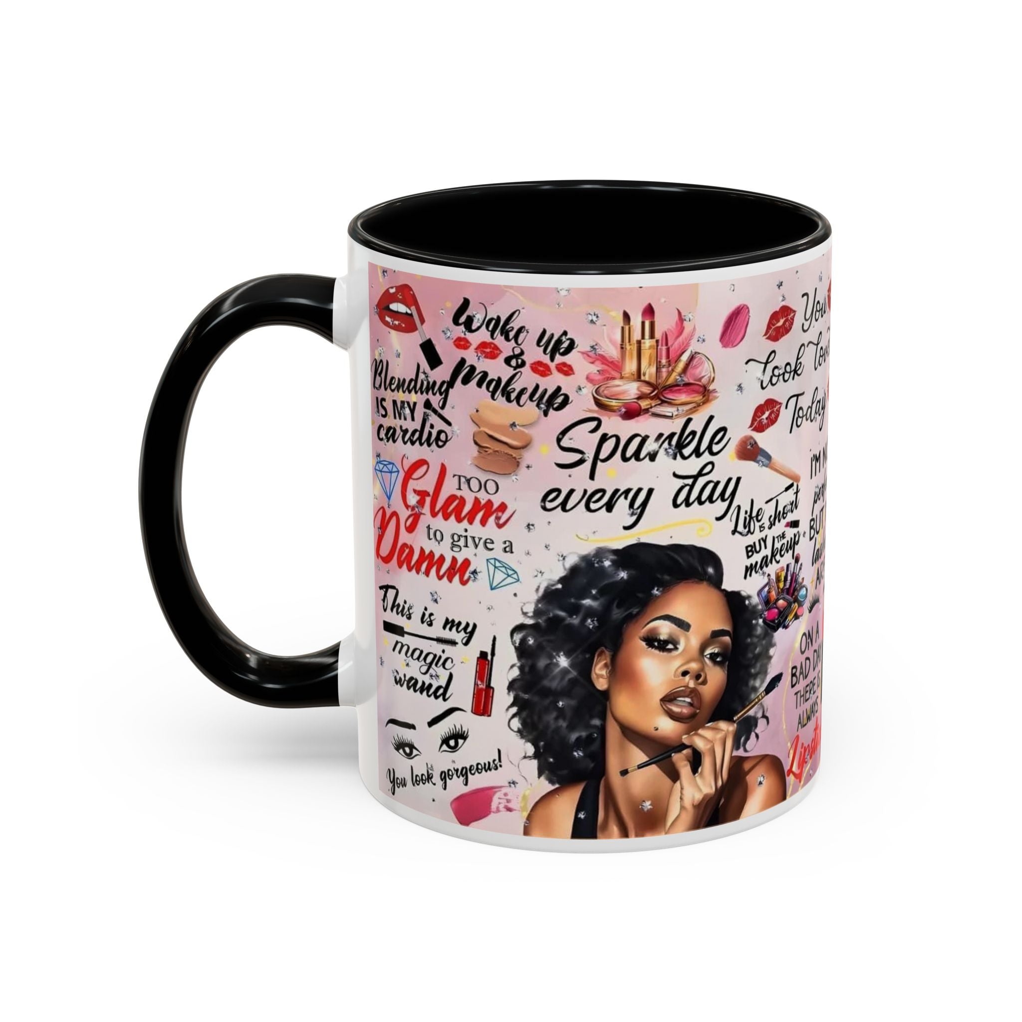 Glamorous Makeup Coffee Mug - Inspirational Quotes, Beauty Gift, Self-Care Reminder, Makeup Lover's Delight, Seasonal Gift.
