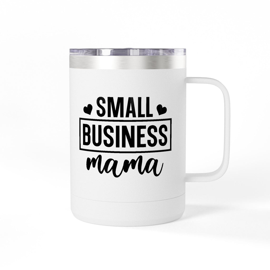 Small Business Mama Make Yourself A Priority Coffee Mug Tumbler - 15oz, Gift for Coffee Lovers.