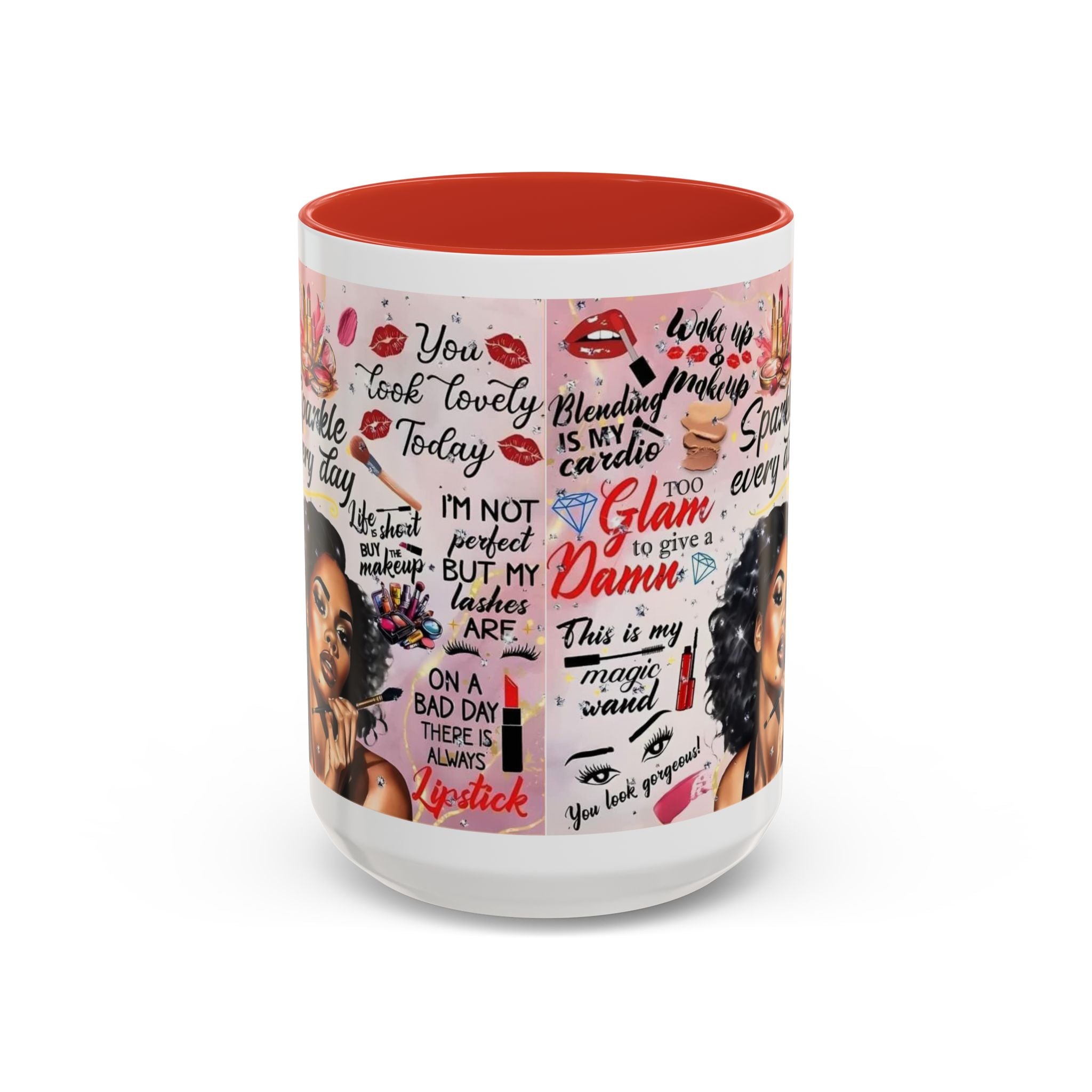 Glamorous Makeup Coffee Mug - Inspirational Quotes, Beauty Gift, Self-Care Reminder, Makeup Lover's Delight, Seasonal Gift.