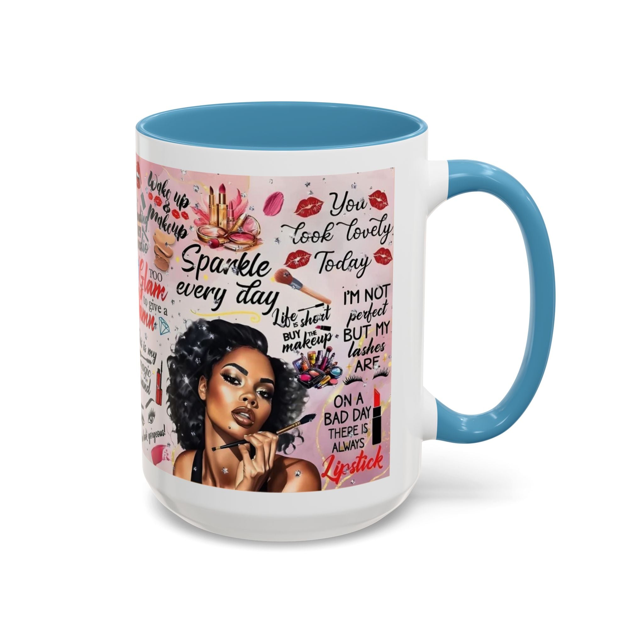 Glamorous Makeup Coffee Mug - Inspirational Quotes, Beauty Gift, Self-Care Reminder, Makeup Lover's Delight, Seasonal Gift
