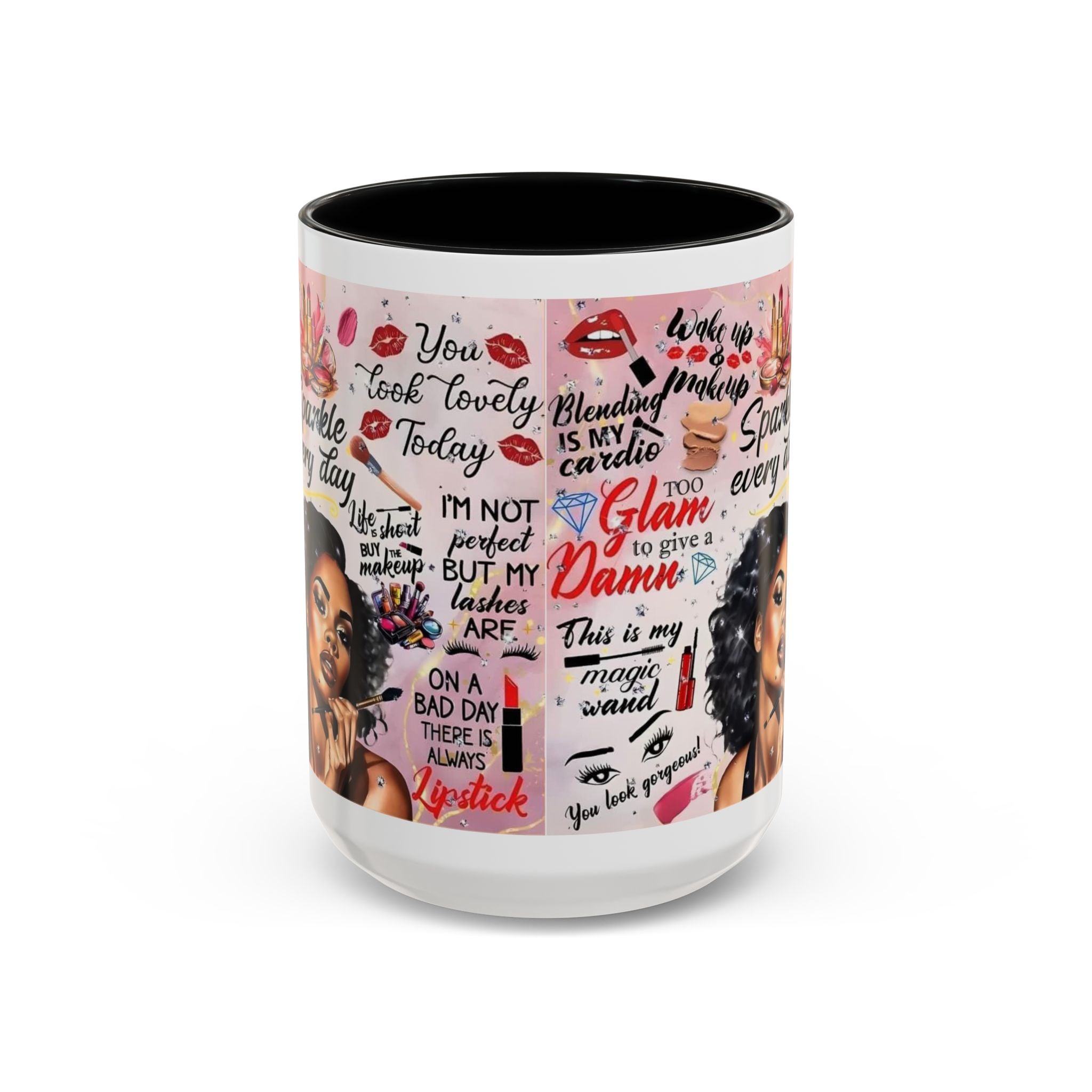 Glamorous Makeup Coffee Mug - Inspirational Quotes, Beauty Gift, Self-Care Reminder, Makeup Lover's Delight, Seasonal Gift.