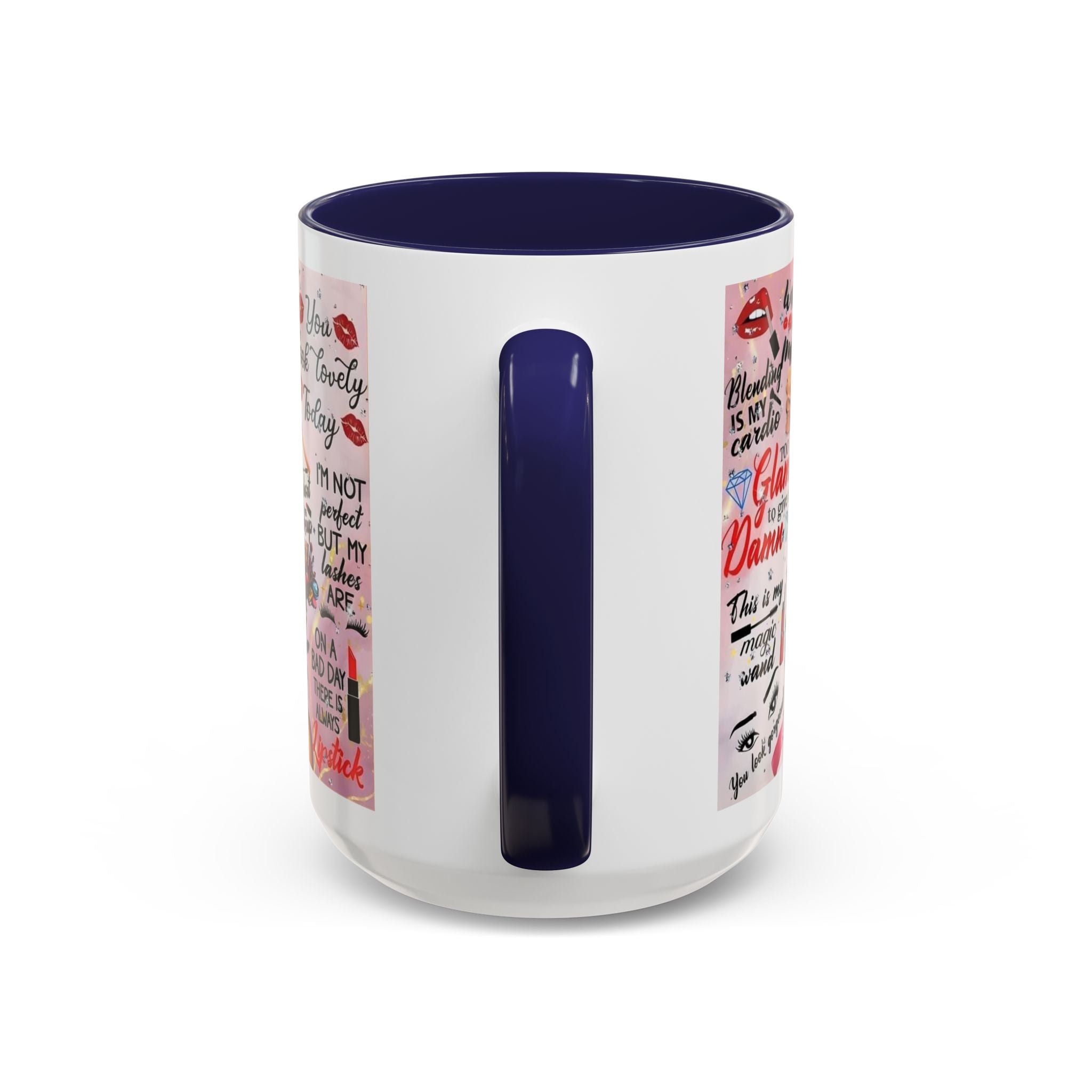 Glamorous Makeup Coffee Mug - Inspirational Quotes, Beauty Gift, Self-Care Reminder, Makeup Lover's Delight, Seasonal Gift