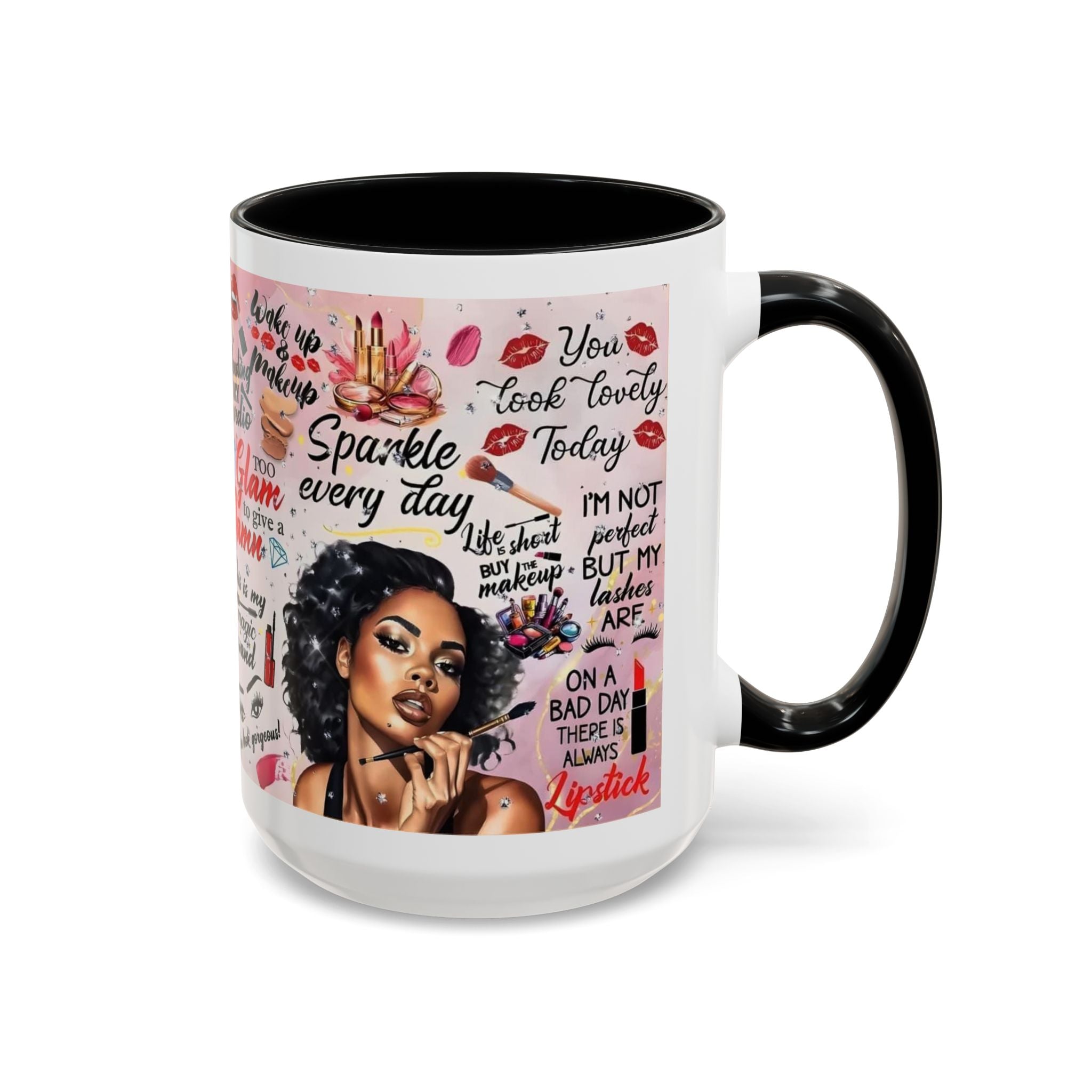 Glamorous Makeup Coffee Mug - Inspirational Quotes, Beauty Gift, Self-Care Reminder, Makeup Lover's Delight, Seasonal Gift.