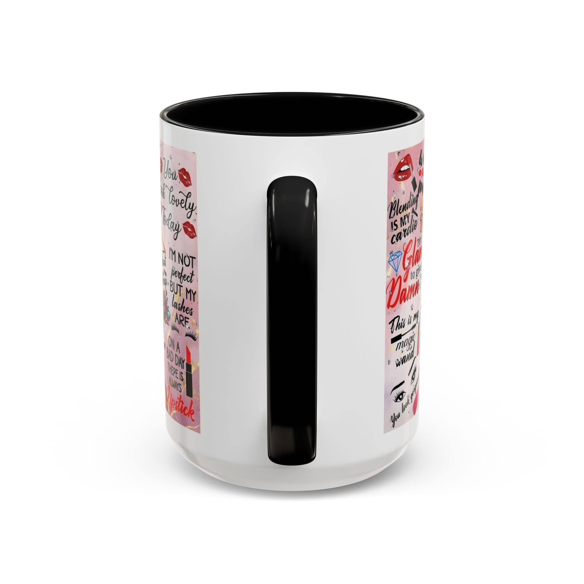 Glamorous Makeup Coffee Mug - Inspirational Quotes, Beauty Gift, Self-Care Reminder, Makeup Lover's Delight, Seasonal Gift.